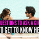 Illustration for article titled 50++ Interesting Questions to ask a girl